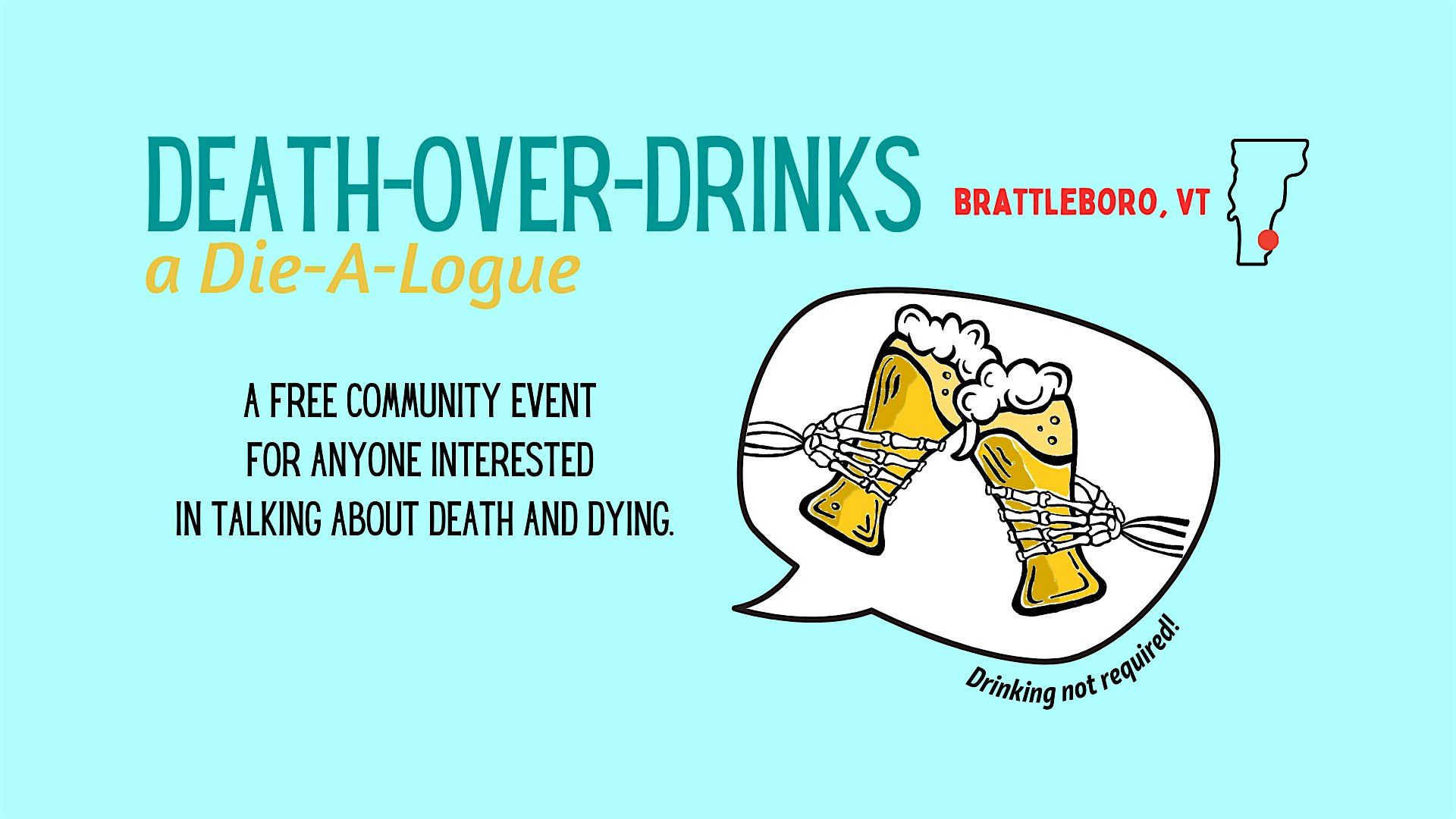 Death-Over-Drinks: A Die-A-Logue (BRATTLEBORO, VT) at 155 Chickering Dr – Brattleboro, VT