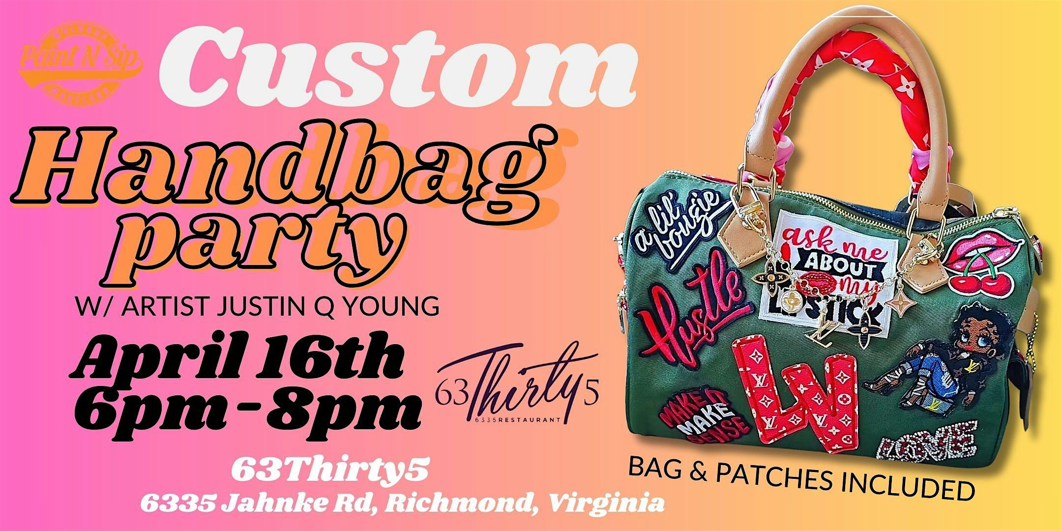 Custom Handbag Party at 63THIRTY5 – Richmond, VA