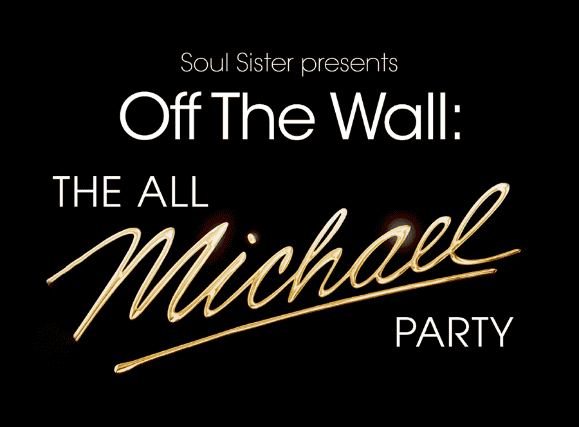 Soul Sister Presents Off The Wall: The All Michael Party at Tipitina’s – New Orleans, LA