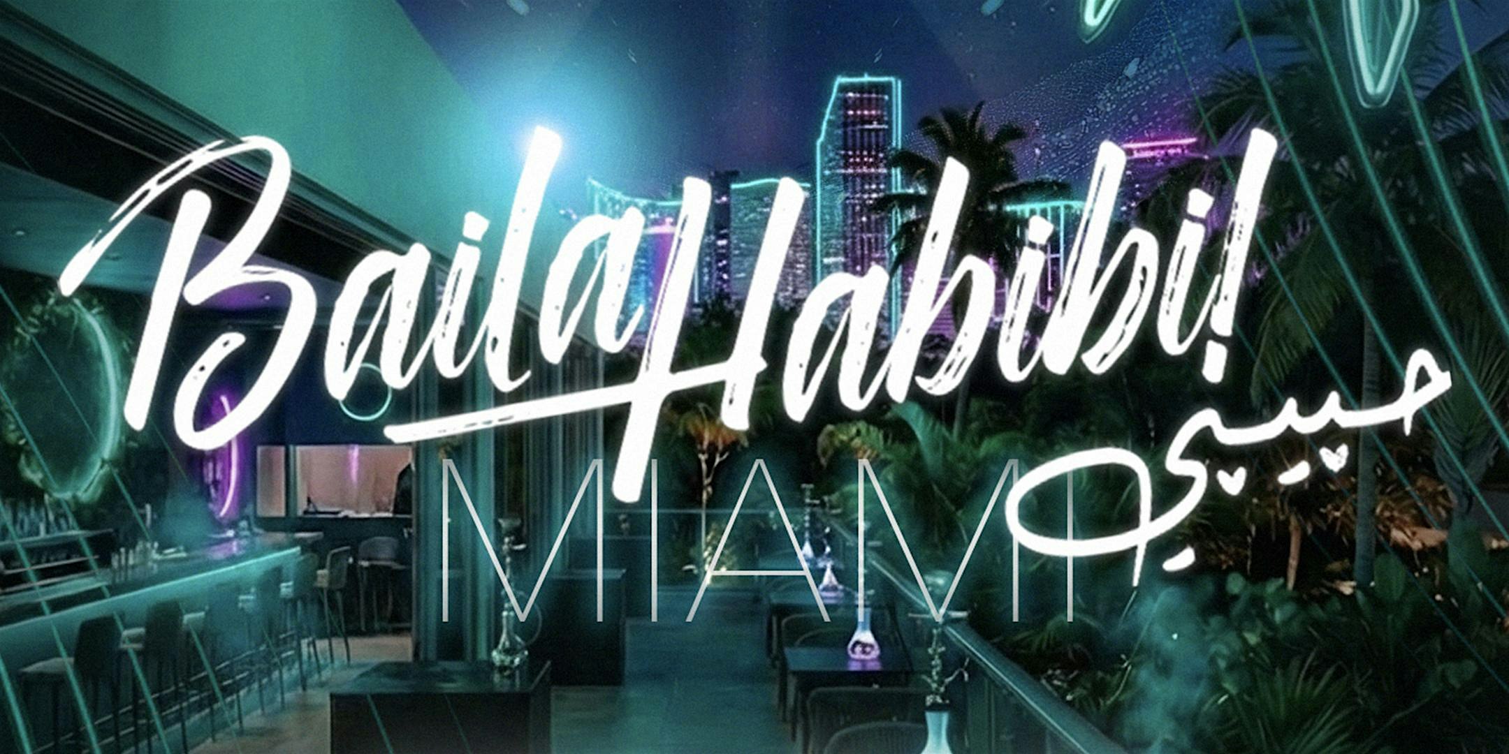 Baila Habibi حبيبي DEBUT MIAMI at MITA – Miami, FL