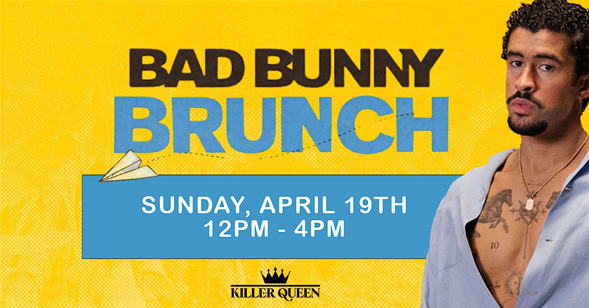 Bad Bunny Brunch at Killer Queen – Cincinnati, OH