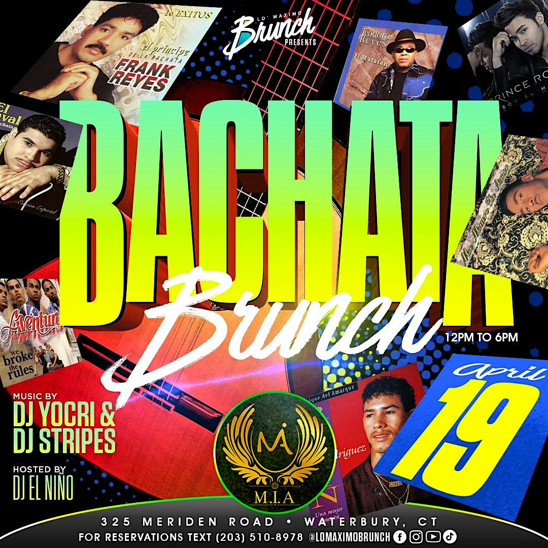 Bachata Brunch in M.I.A. Restaurant & Lounge at M.I.A Restaurant Lounge – Waterbury, CT