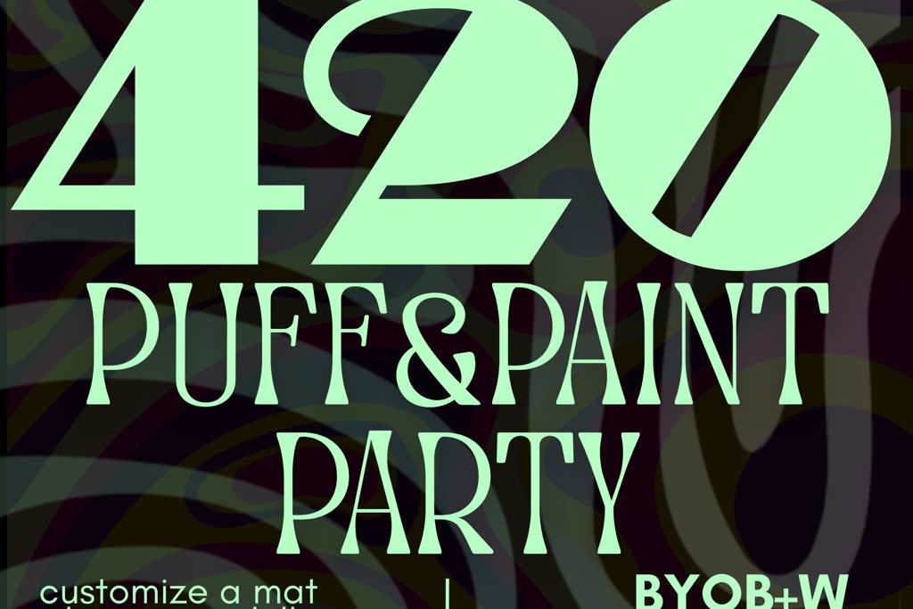 420 PAINT PARTY BYOB at – Houston, TX