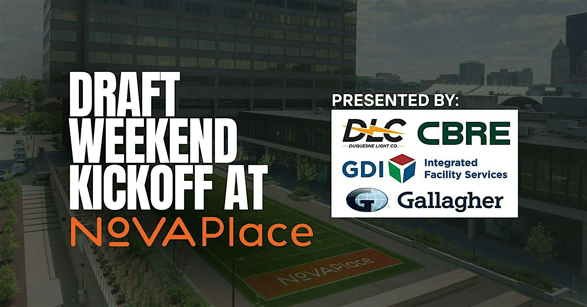 Draft Weekend Kickoff at Nova Place at Nova Place – Pittsburgh, PA