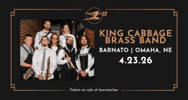 KING CABBAGE BRASS BAND at Barnato – Omaha, NE