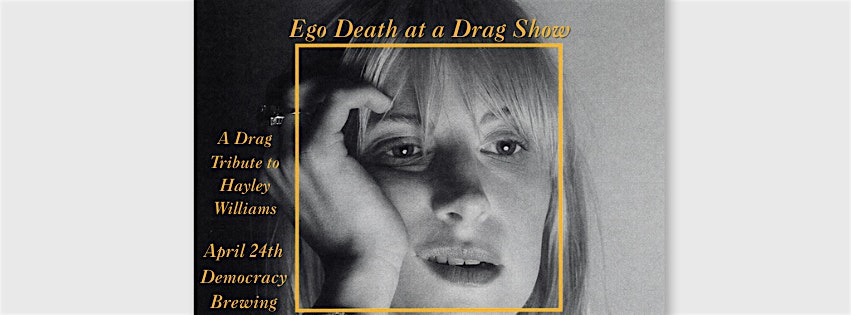 Ego Death at a Drag Show at Democracy Brewing – Boston, MA