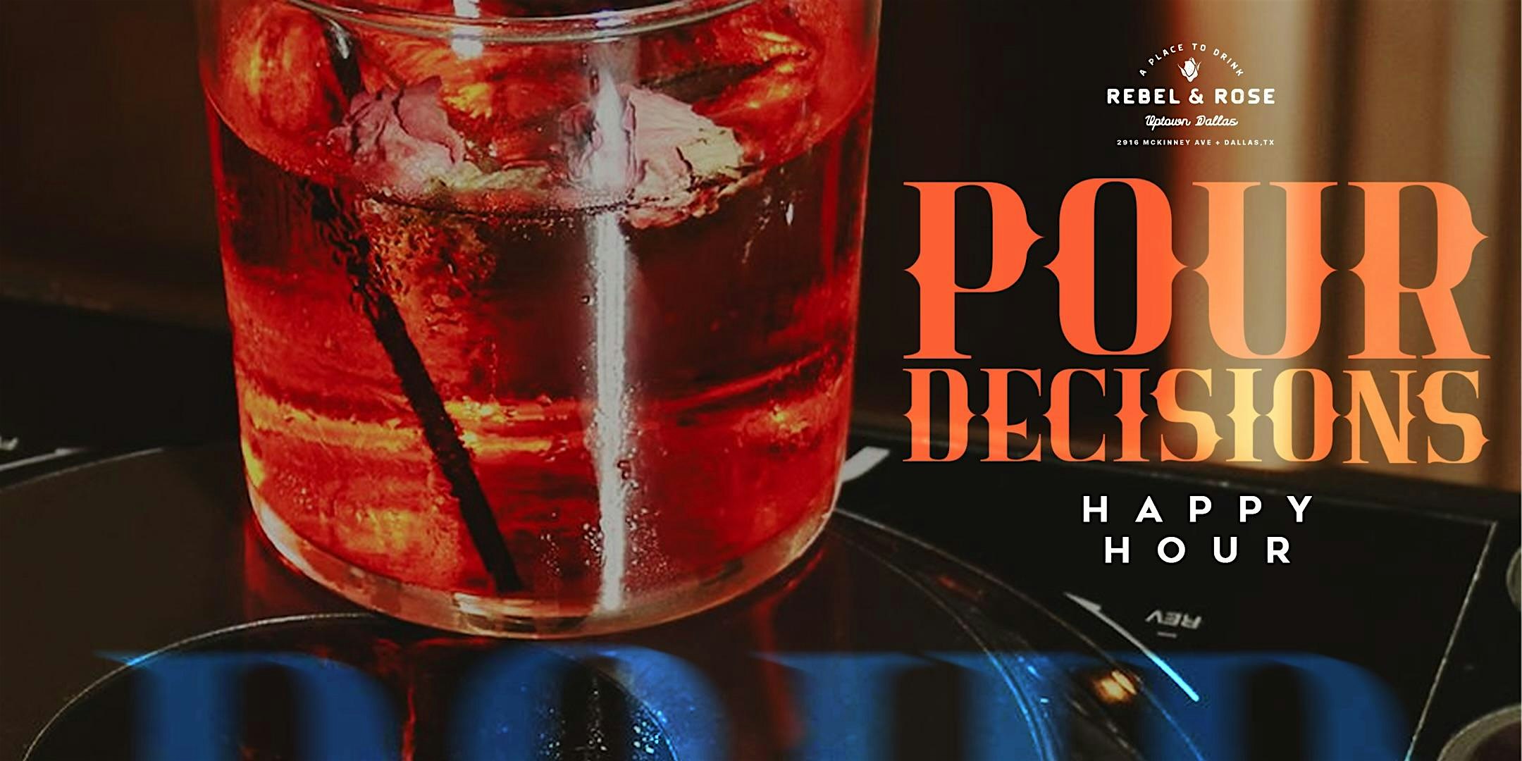 Pour Decisions at Rebel & Rose Neighborhood Bar – Dallas, TX