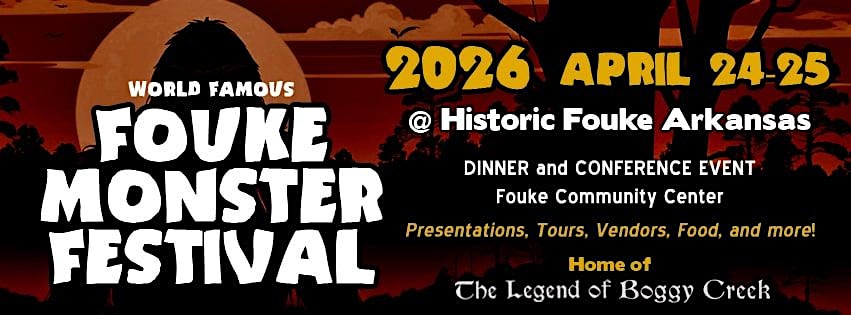 2026 Fouke Monster Festival at Fouke Community Center – Fouke, AR