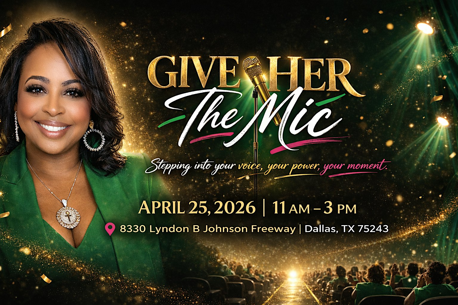 GIVE HER THE MIC at 8330 Lyndon B Johnson Fwy – Dallas, TX