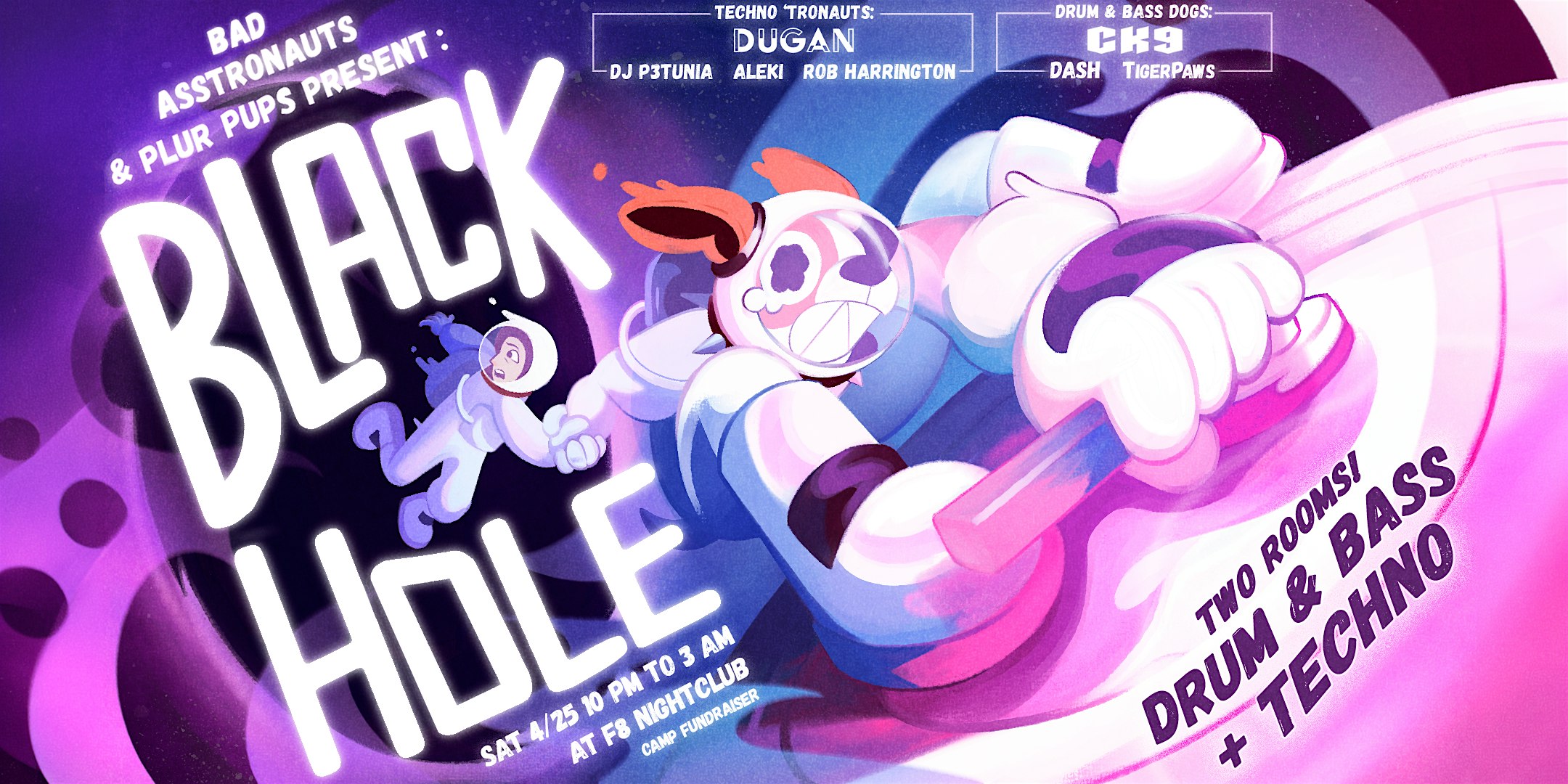 Bad Asstronauts and PLUR Pups present BLACK HOLE! A Techno + DnB experience at F8 Nightclub & Bar – San Francisco, CA