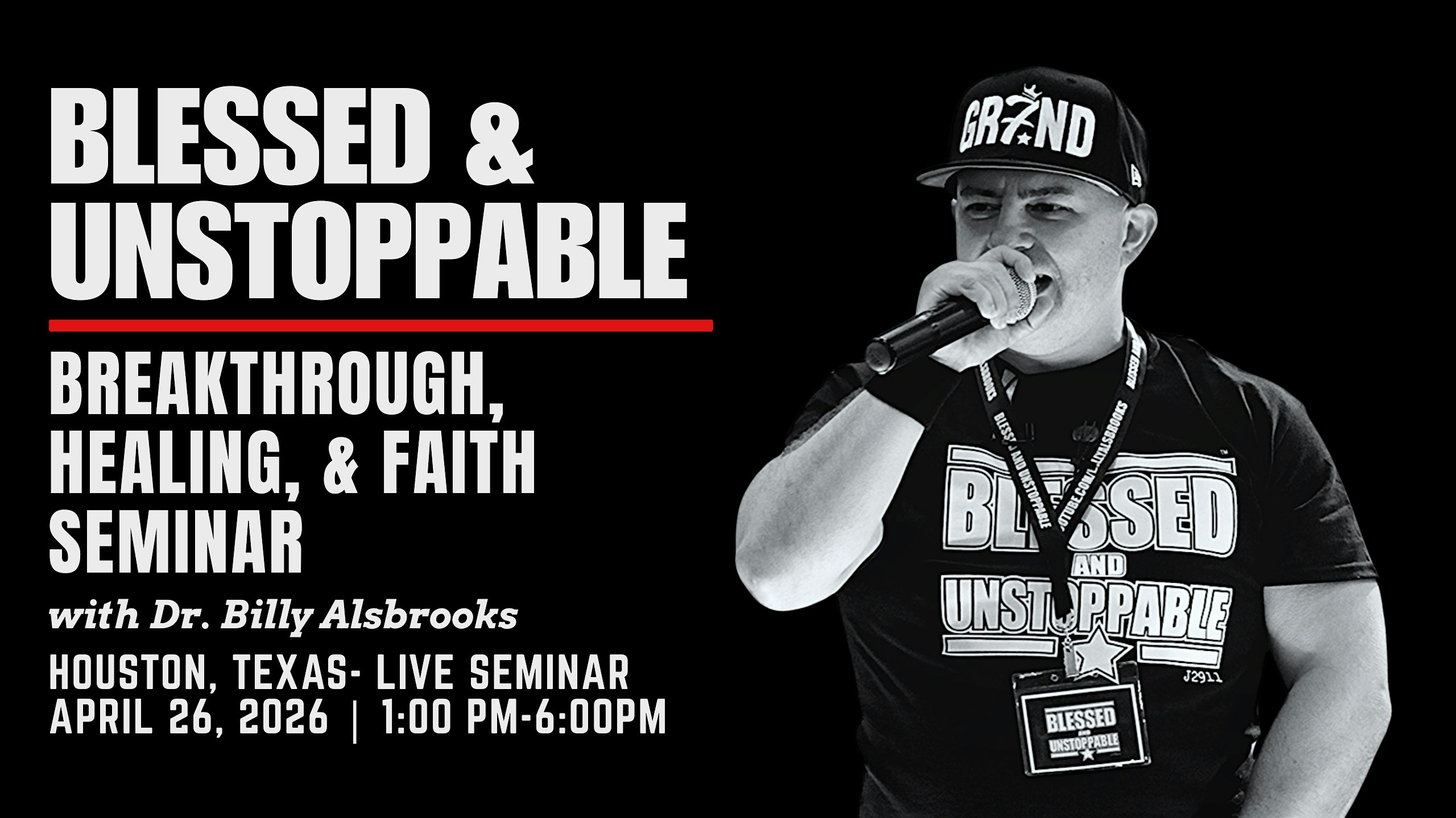 Houston: Blessed & Unstoppable Breakthrough, Healing & Hope Seminar at Hilton Houston Post Oak by the Galleria – Houston, TX