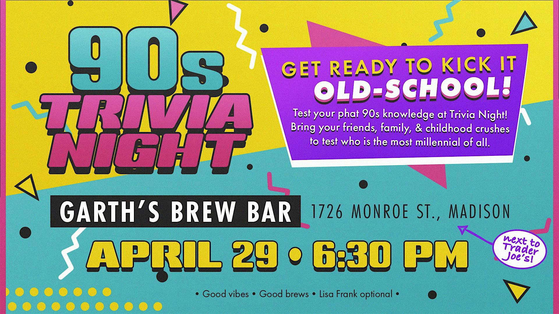 90s Trivia at Garth’s! at Garth’s Brew Bar – Madison, WI