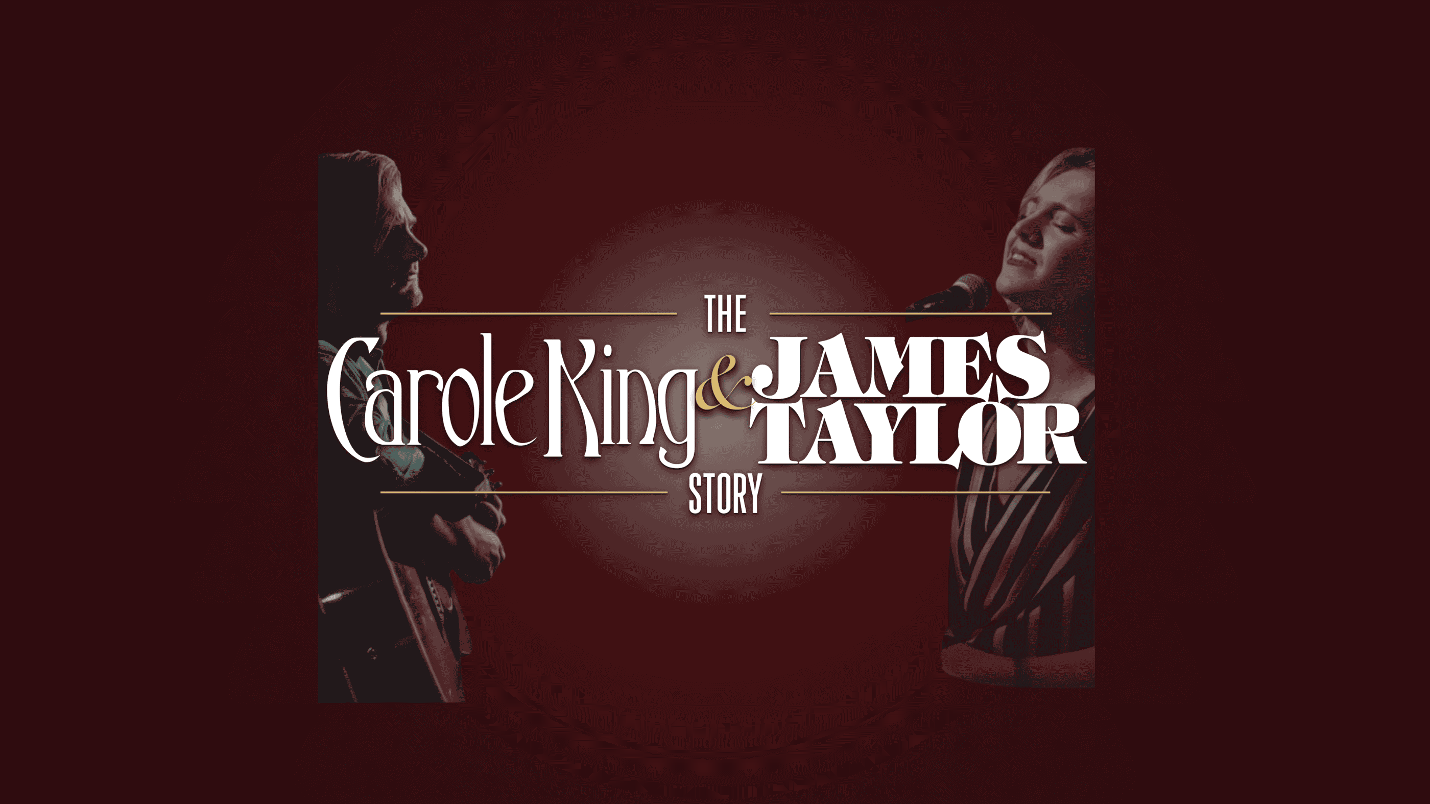 The Carole King & James Taylor Story at Rialto Theater – Tacoma, WA