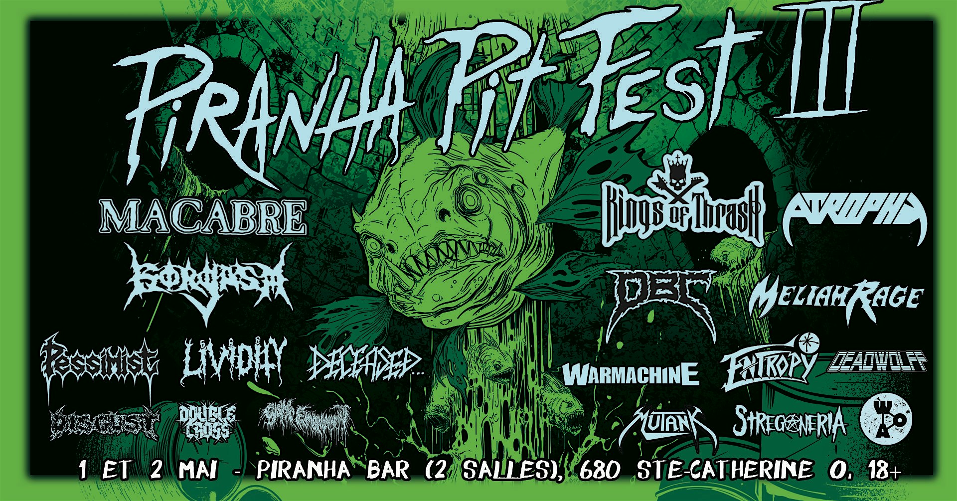 Piranha Pit Fest III (Kings of Thrash, Macabre, Atrophy, Gorgasm, DBC et + at Piranha Bar – Montréal, Canada