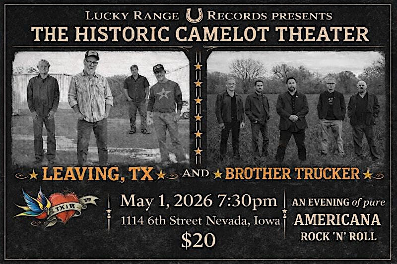 Leaving, TX and Brother Trucker at Camelot Theater – Nevada, IA