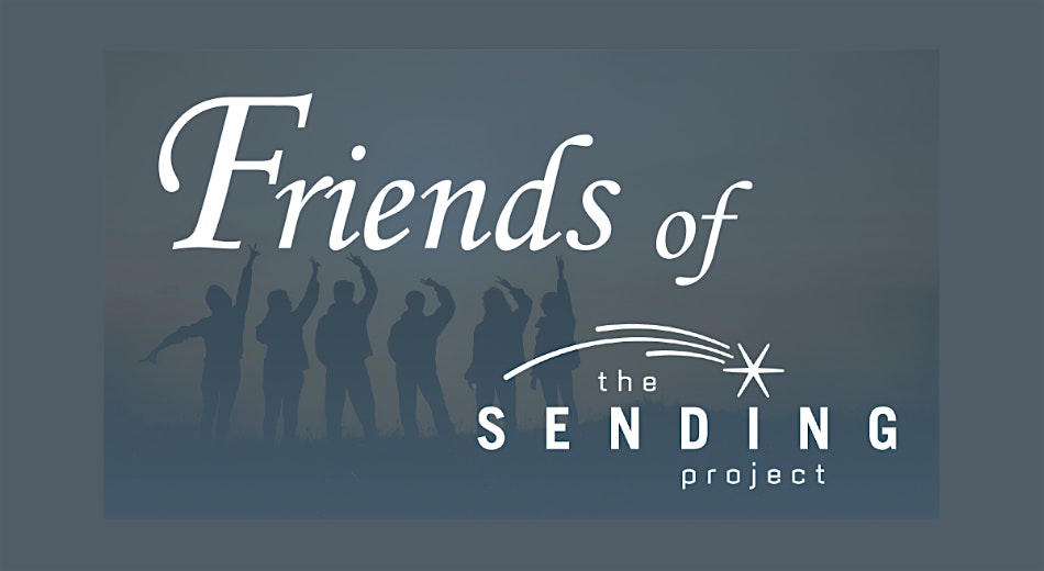 May 1 Friends of The Sending Project Dinner Gathering at Westbrooke Church – Overland Park, KS