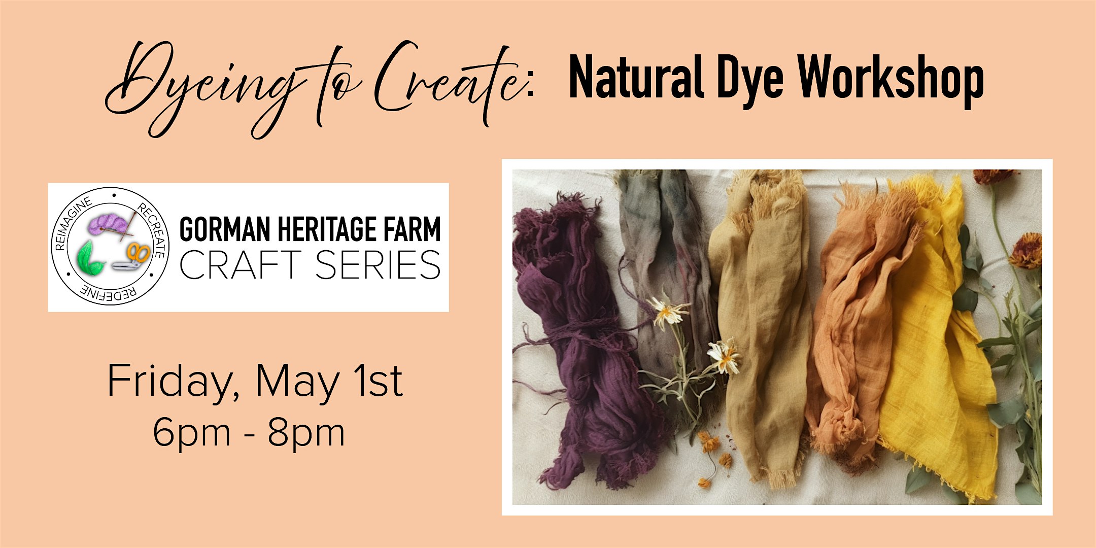 Nature’s Palette – Natural Dye Workshop at Gorman Heritage Farm – Cincinnati, OH