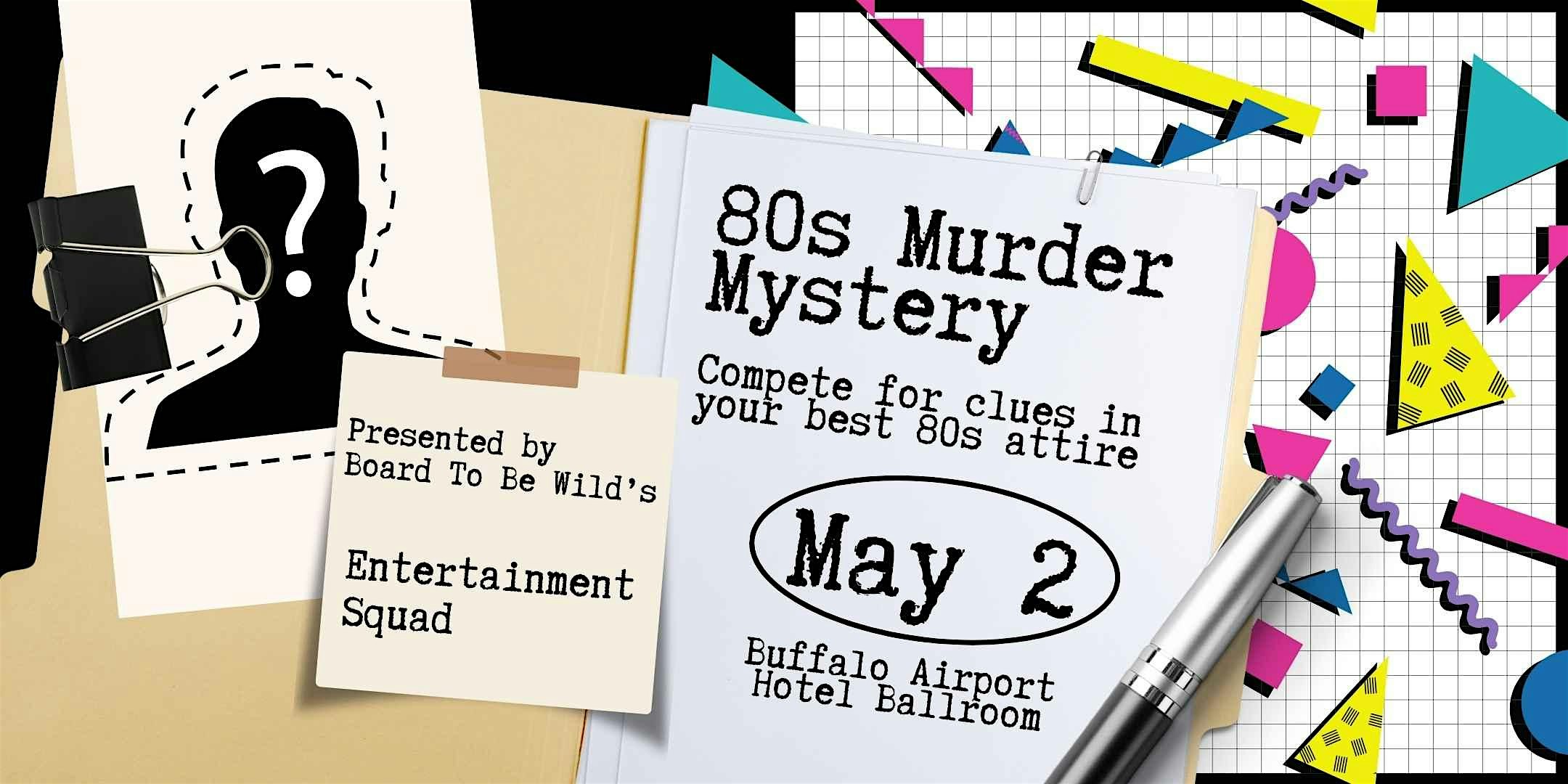 80s Murder Mystery at Buffalo Airport Hotel – Cheektowaga, NY