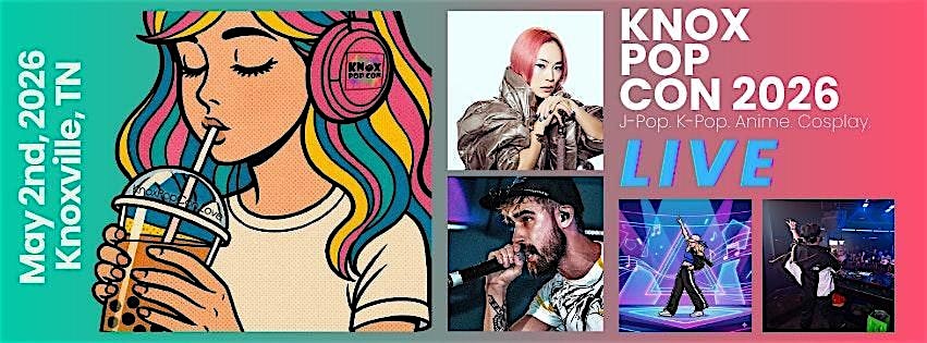 Knox Pop Con 2026 — J-Pop & K-Pop Festival | Knoxville TN at Bridgewater Hospitality Collective – Knoxville, TN