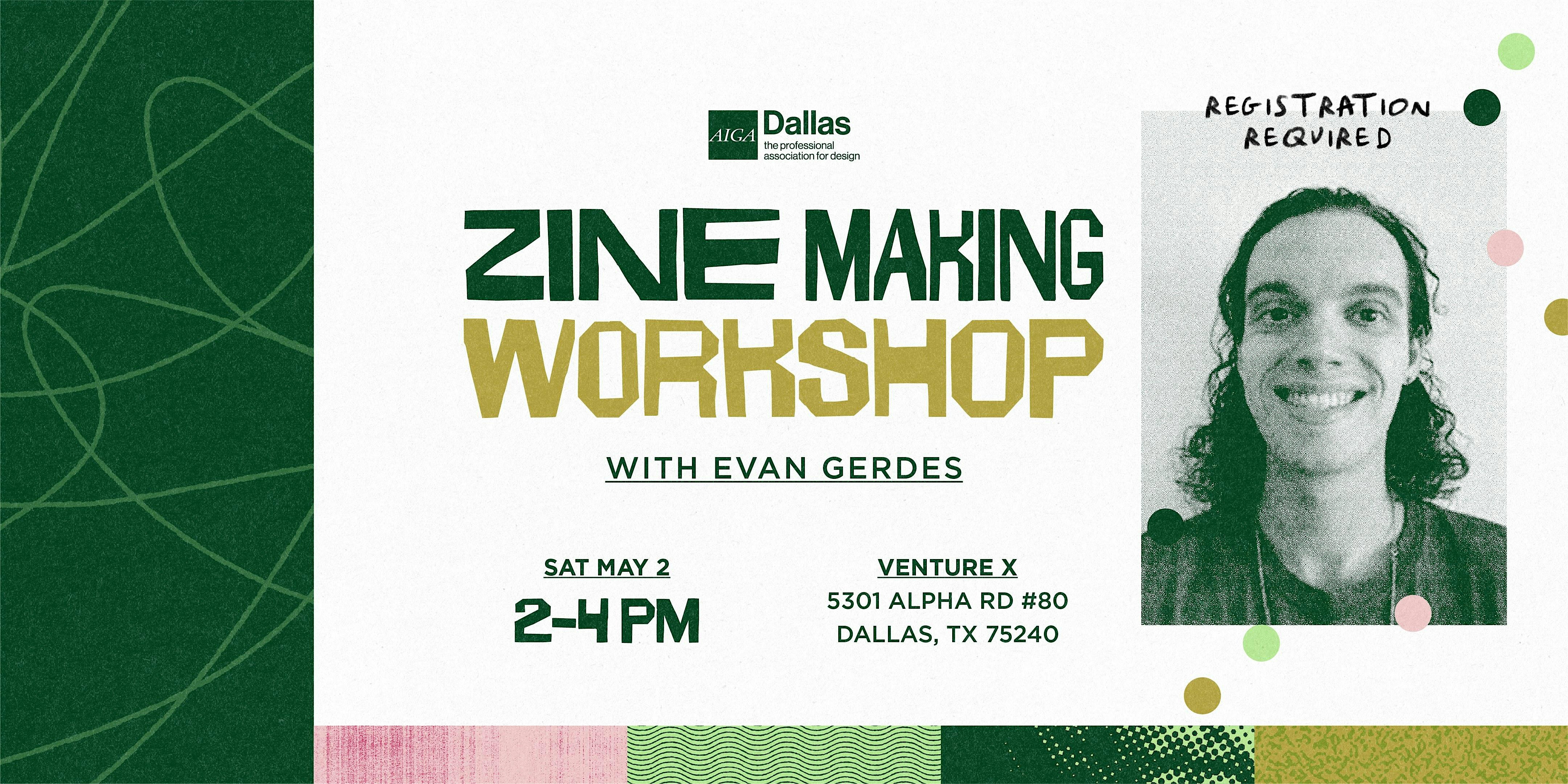 AIGA Dallas: Zine Making Workshop with Evan Gerdes at Venture X Dallas by the Galleria – Dallas, TX