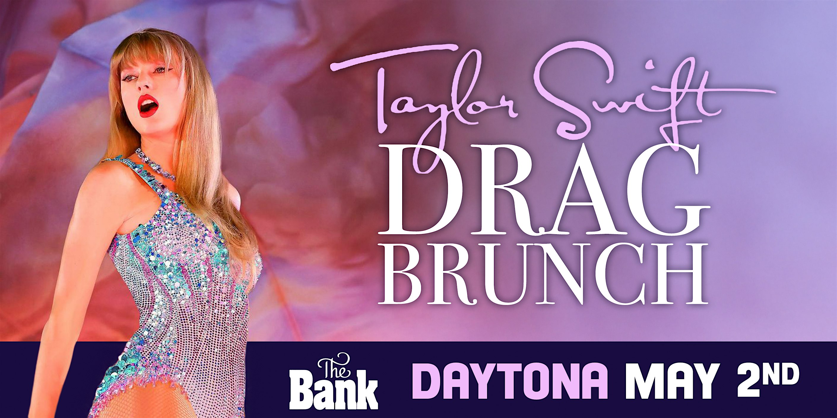 Taylor Swift Drag Brunch @ The Bank Daytona (21+) • 5/2/26 at The Bank & Blues Club – Daytona Beach, FL