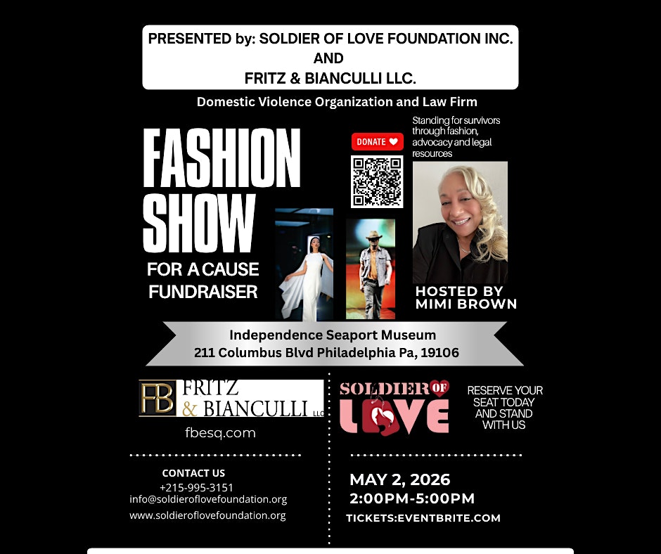 Soldier of Love Foundation Inc. Presents Fashion Show for a Cause at Independence Seaport Museum – Philadelphia, PA
