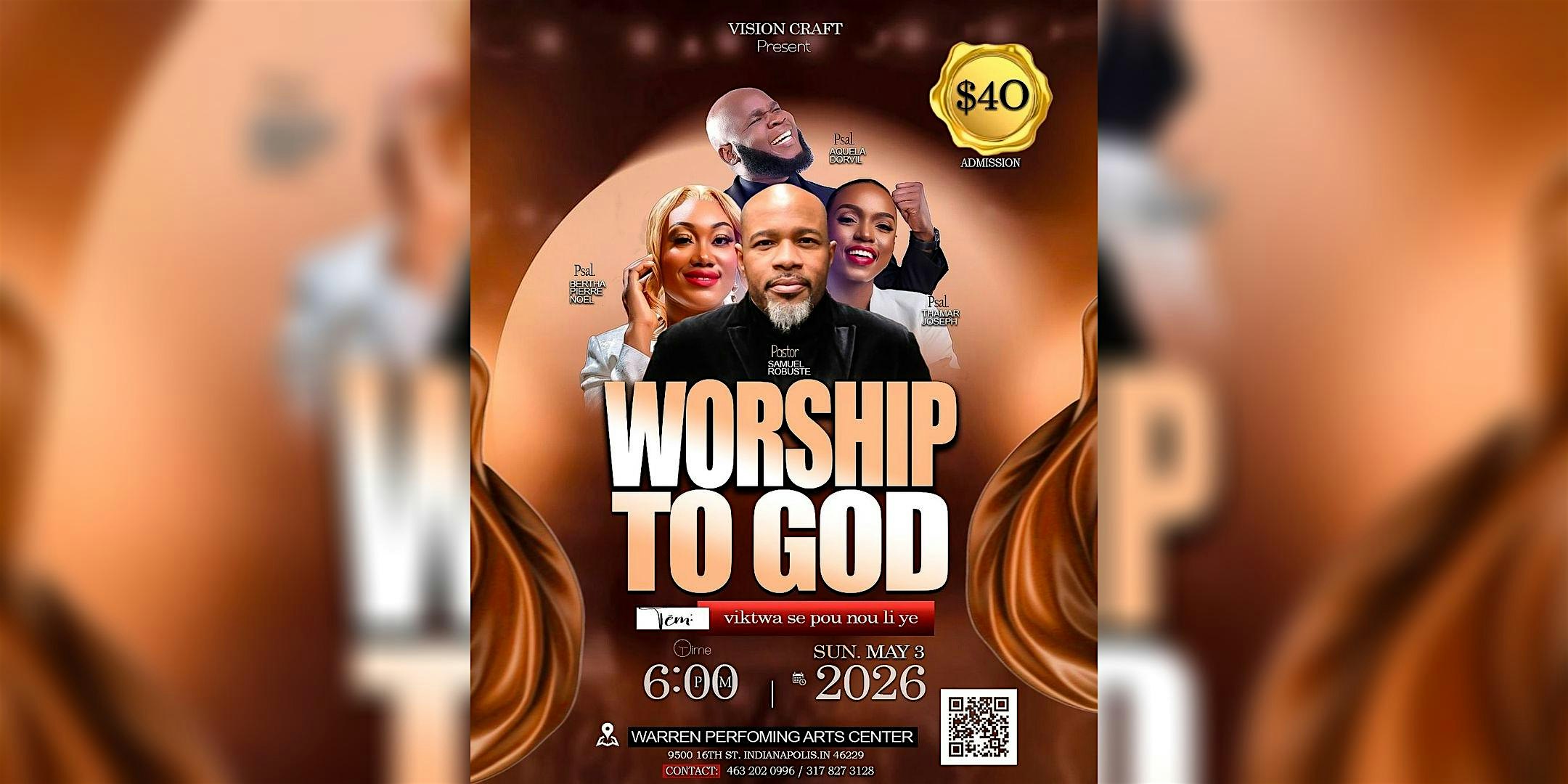 WORSHIP TO GOD at Warren Performing Arts Center – Indianapolis, IN