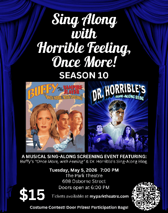 Sing Along With Horrible Feeling, Once More! Season 10 at The Park Theatre – Winnipeg, Canada