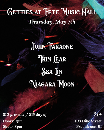Thin Lear, John Faraone, Ssa Lin, & Niagara Moon at Fete Music Hall – Providence, RI