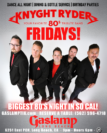 80’s with Knyght Ryder at Gaslamp Long Beach – Long Beach, CA