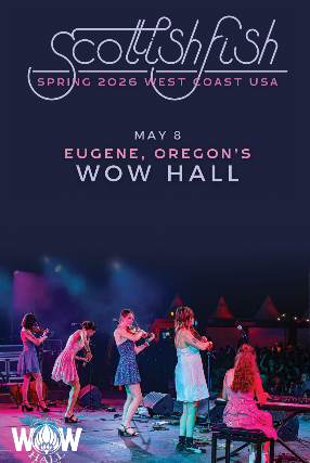 Scottish Fish at WOW Hall – Eugene, OR