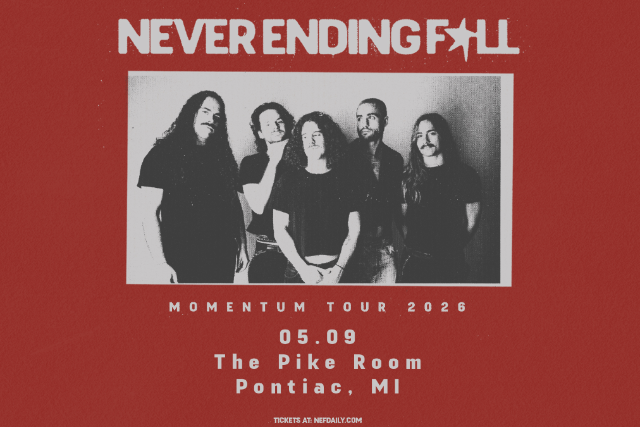 Never Ending Fall at Pike Room @ The Crofoot – Pontiac, MI