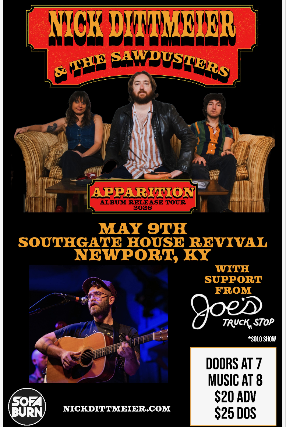 Nick Dittmeier & the Sawdusters Apparition Album Release Tour with Joe’s Truck Stop at The Southgate House Revival – Revival Room – Newport, KY