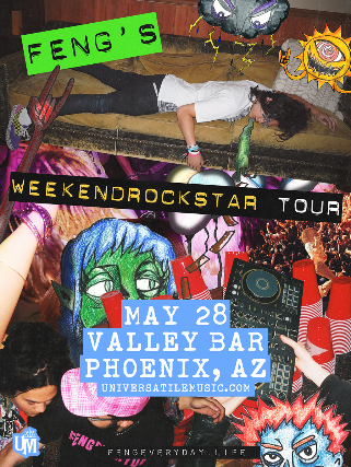 FENG’S WEEKEND ROCKSTAR TOUR at Valley Bar – Phoenix, AZ