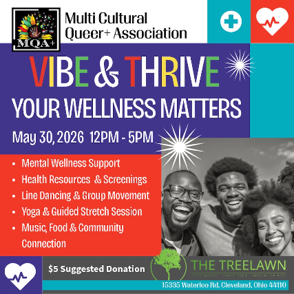 VIBE & THRIVE-Your Welllness Matters Presented by Multi Cultural Queer+ Association at Treelawn Music Hall – Cleveland, OH