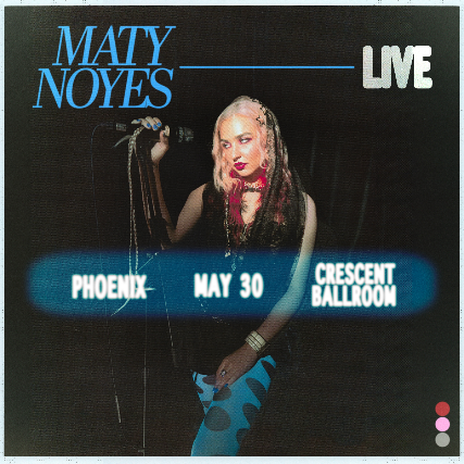 Maty Noyes at The Crescent Ballroom – Phoenix – Phoenix, AZ