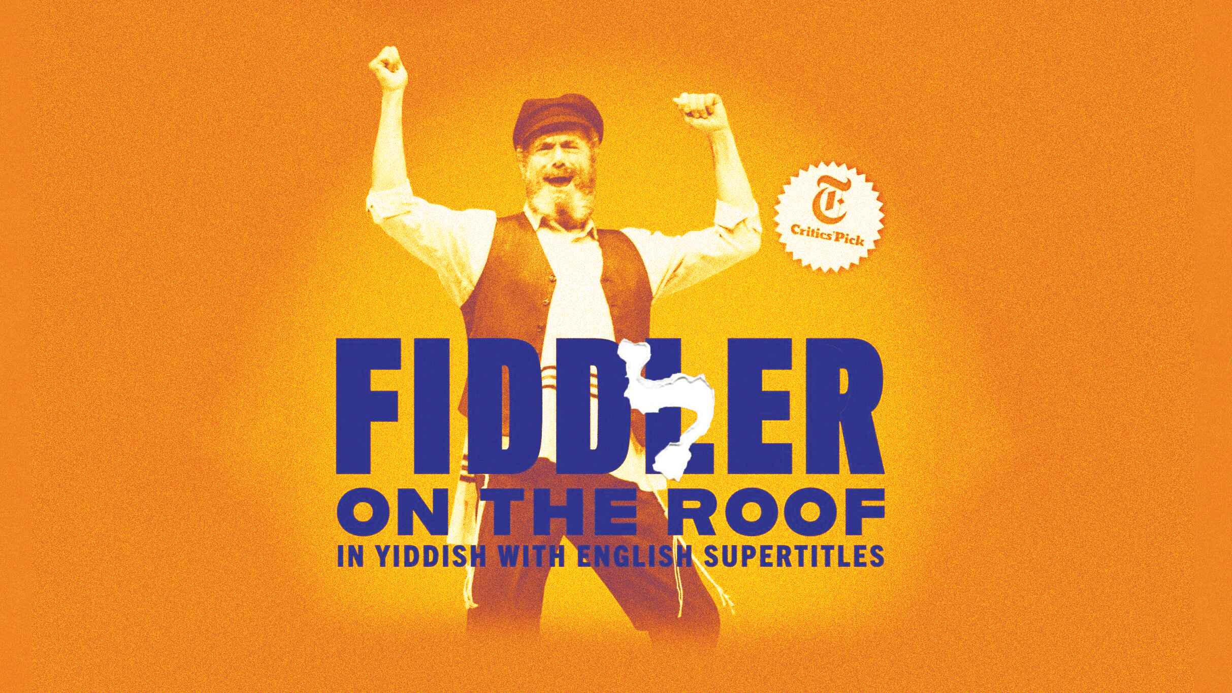 Fiddler on the Roof in Yiddish at The Elgin & Winter Garden Theatres – Toronto, Canada