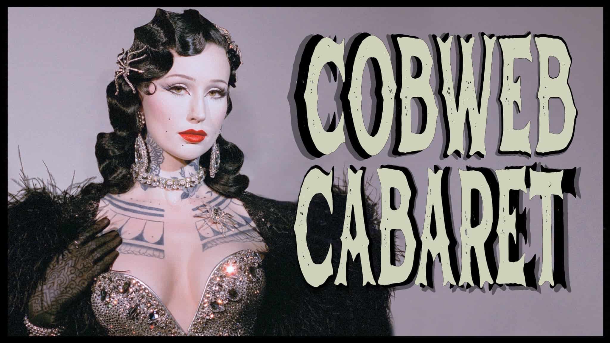 Cobweb Cabaret at Crest Theater – Sacramento, CA