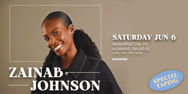 Zainab Johnson Live in DC (Late Show) at Howard Theatre – Washington, DC