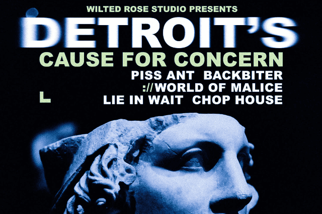 Piss Ant, Backbiter, World Of Malice, Lie In Wait, Chop House at The Sanctuary Detroit – Hamtramck, MI