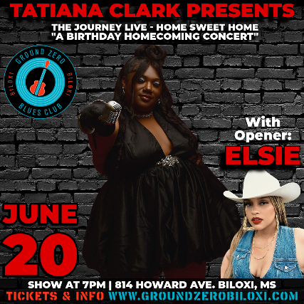 Tatiana Clark Presents: The Journey Live — Home Sweet Home “A Birthday Homecoming Concert” at Ground Zero Blues Club Biloxi – Biloxi, MS