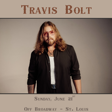 Travis Bolt at Off Broadway – Saint Louis, MO