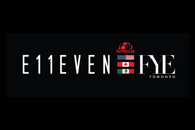 FYE Ultraclub Presents: E11EVEN Nights of E11EVEN MIAMI FUTBOL26 at FYE Ultra Club – Toronto, Canada