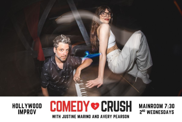 Comedy Crush ft. Avery Pearson, Justine Marino and more TBA at Hollywood Improv (The Main Room) – Hollywood, CA