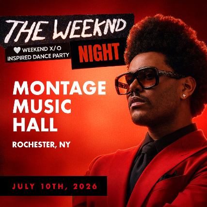 The Weeknd Night: An XO Inspired Dance Party at The Montage Music Hall – Rochester, NY