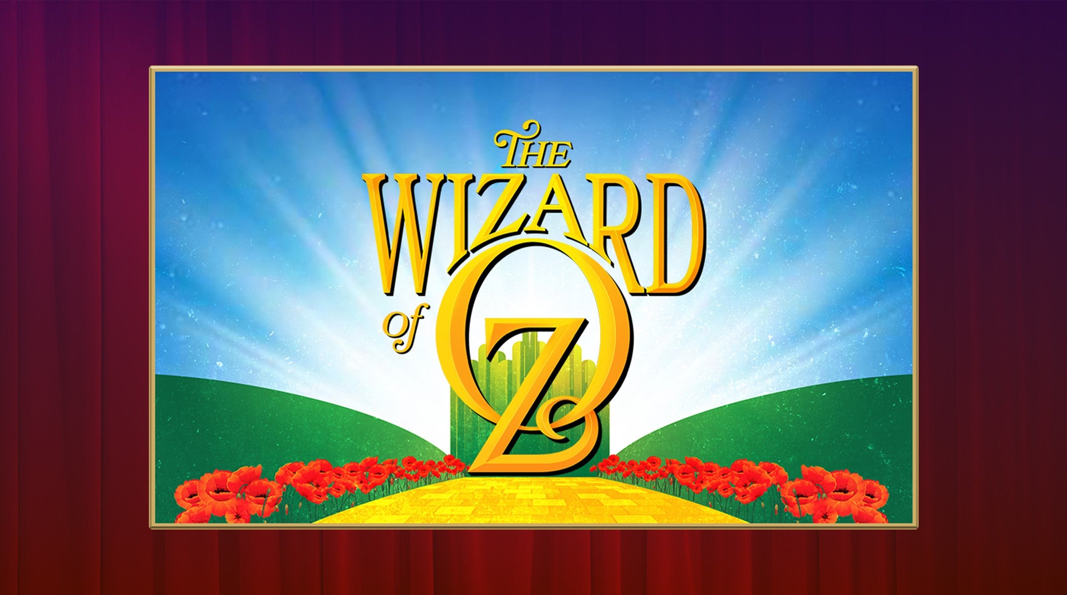 5 Star Theatricals presents The Wizard of Oz at Fred Kavli Theatre- B of A Performing Arts Center,Thousand Oaks – Thousand Oaks, CA