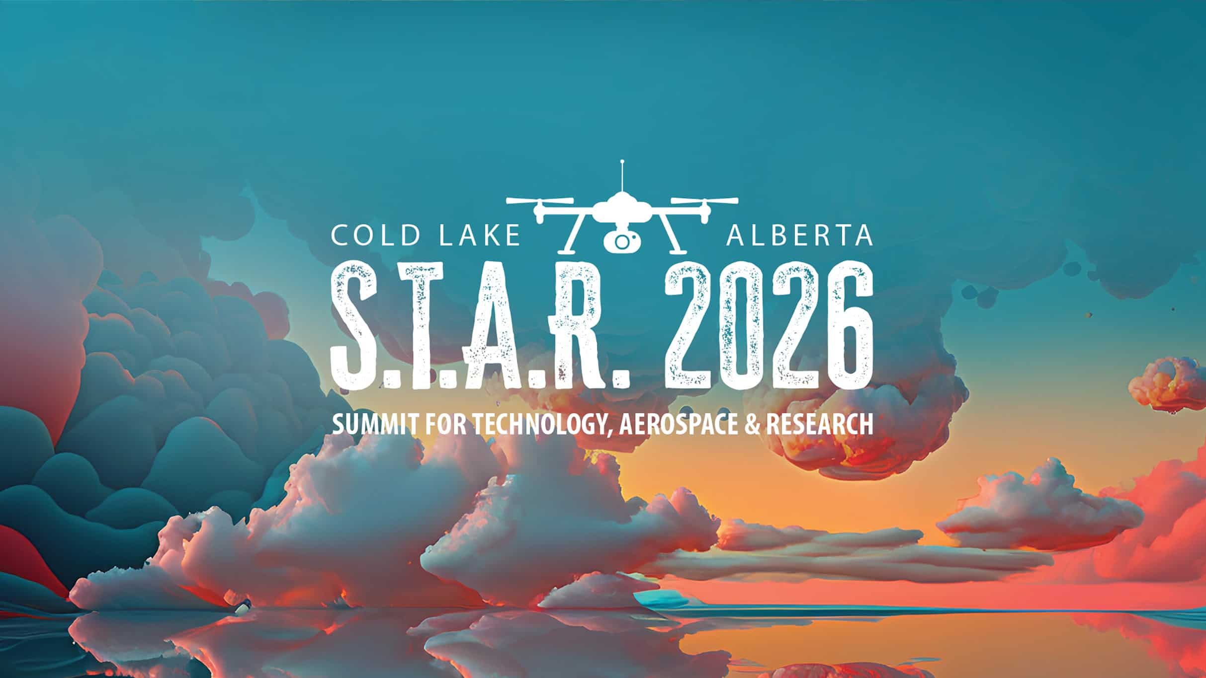 S.T.A.R. 2026- Summit for Technology, Aerospace & Research July 15-17 at Imperial Oil Place – Cold Lake, Canada