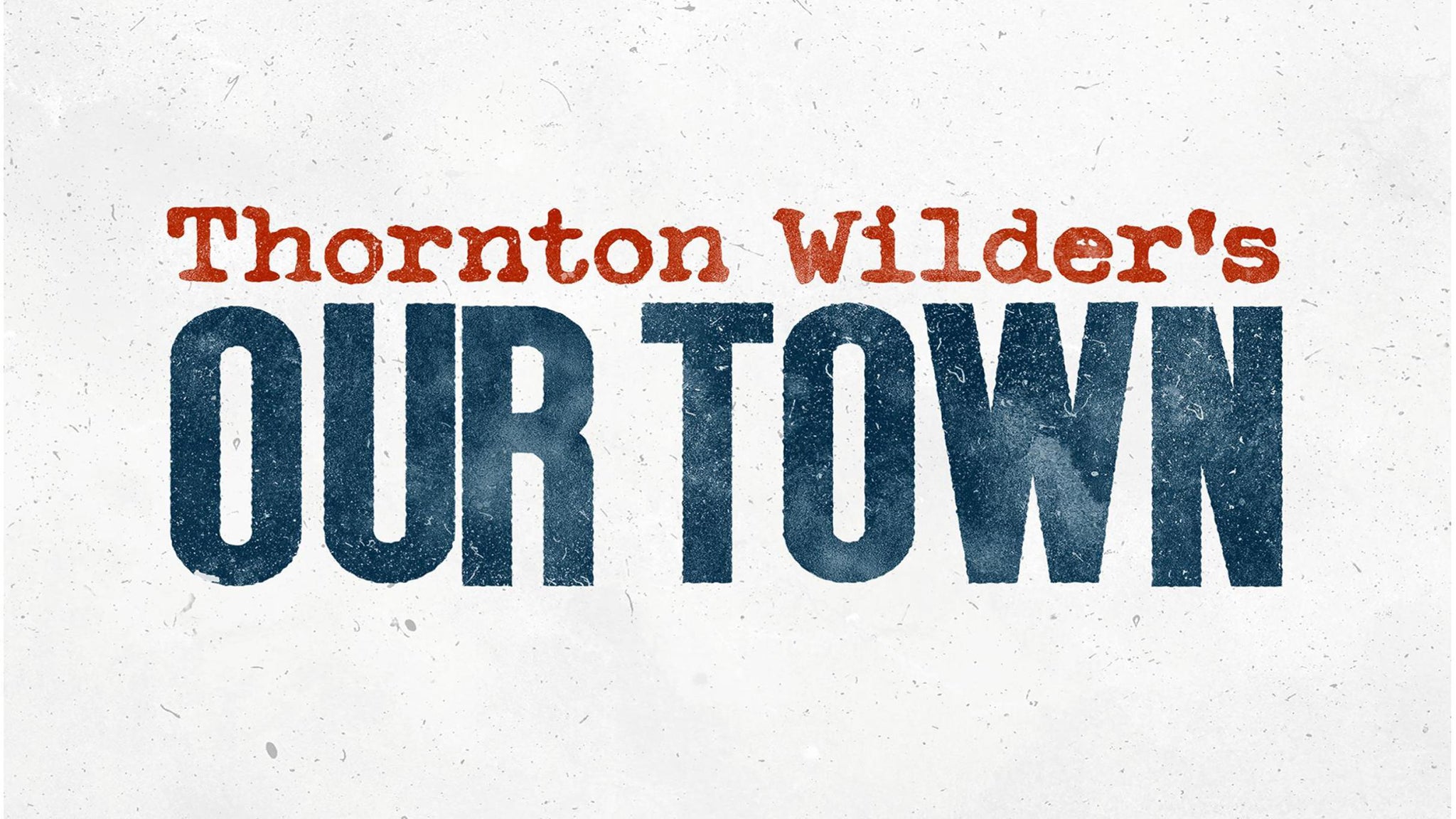 Our Town at American Shakespeare Center – Blackfriars Playhouse – Staunton, VA