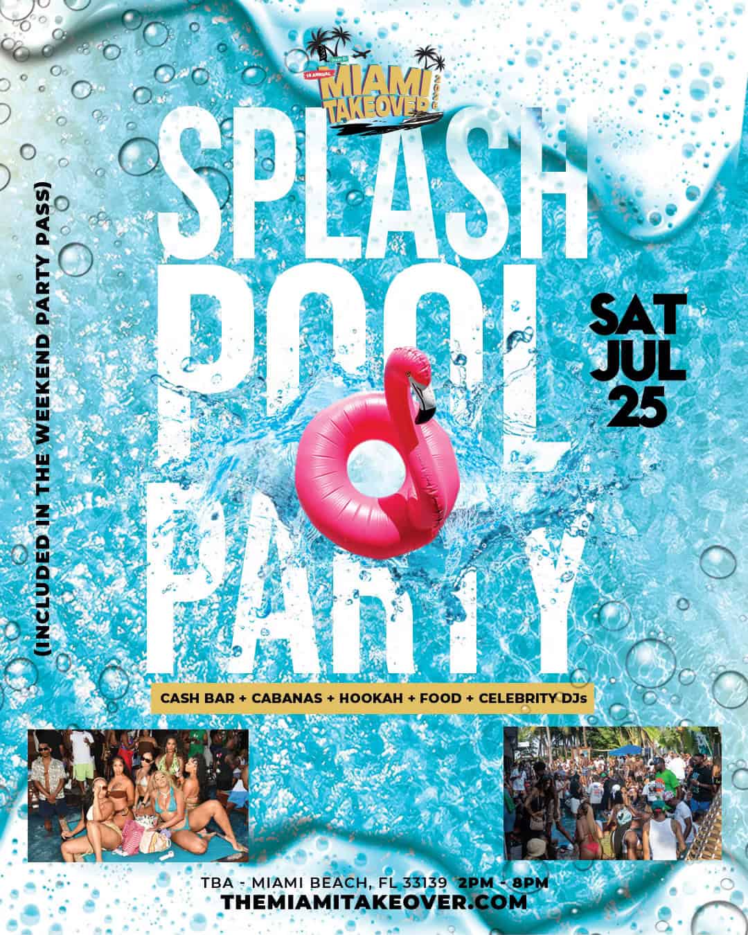 Splash Pool Party - 18th Annual Miami Takeover Weekend - Miami, FL
