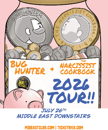 Bug Hunter, The Narcissist Cookbook, Jam Mechanics at Middle East – Downstairs – Cambridge, MA
